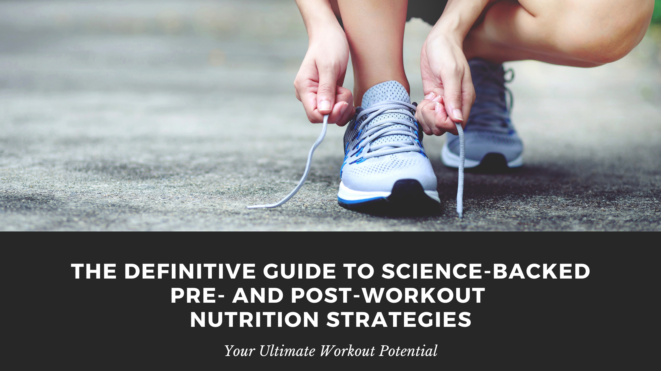 Your Ultimate Workout Potential: The Definitive Guide to Science-Backe