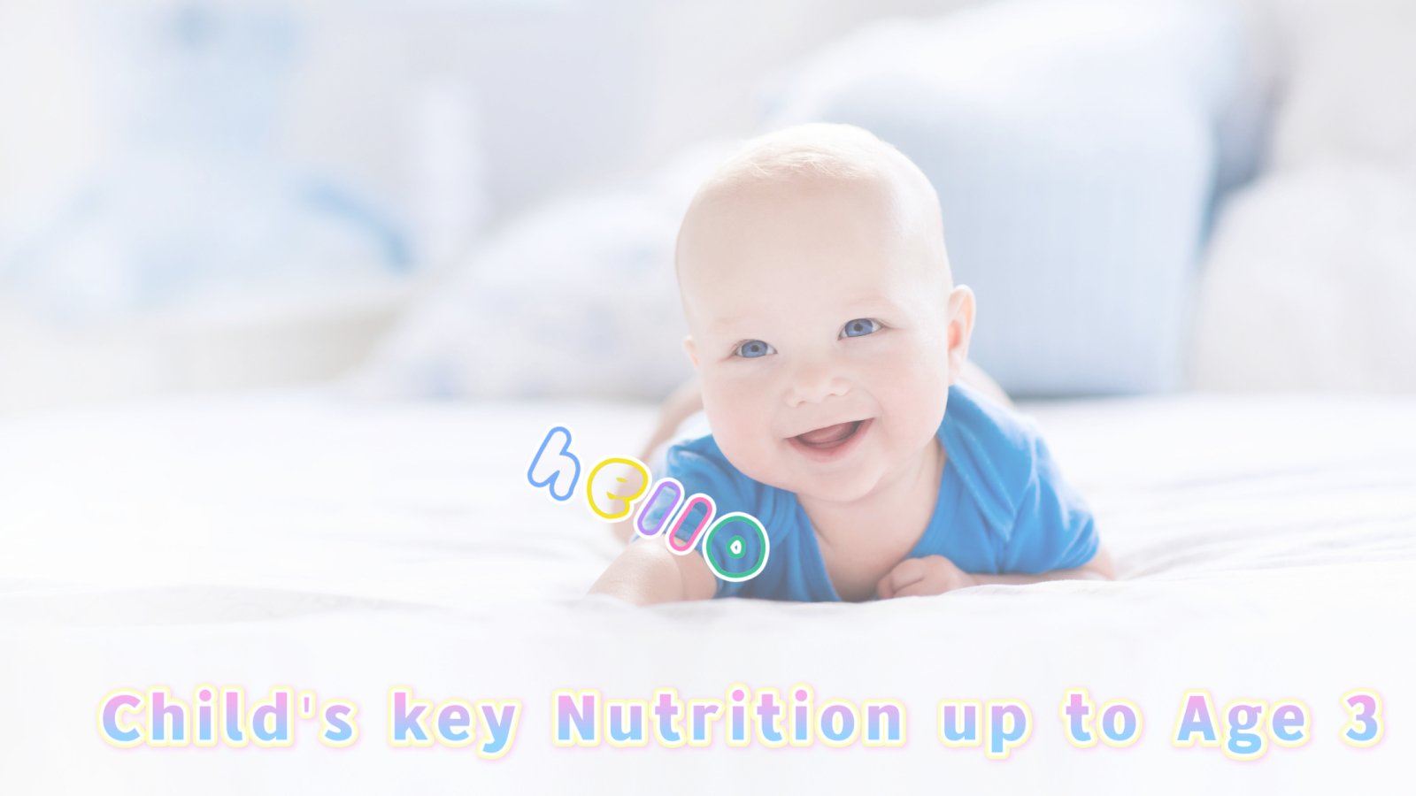 No more or less, Children's Nutrition needs up to Age 3 - Wellvis Health Nutrition